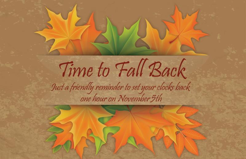 Daylight saving time ended. It's time to Fall back!